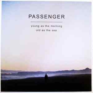 Passenger - Young As The Morning Old As The Sea flac