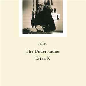 The Understudies - Erika K flac