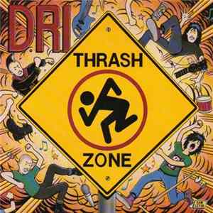 D.R.I. - Thrash Zone flac