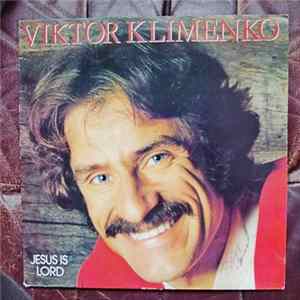 Viktor Klimenko - Jesus Is Lord flac