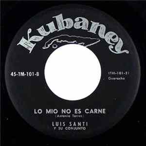 Luis Santi Y Su Conjunto - Tras La Reja / Lo Mio No Es Carne flac