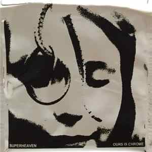 Superheaven - Ours Is Chrome flac