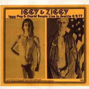 Iggy & Ziggy - Iggy Pop & David Bowie Live In Seattle 4/9/77 flac