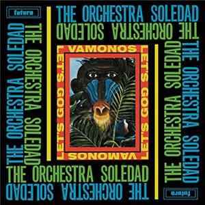 The Orchestra Soledad - Vamonos / Let's Go flac