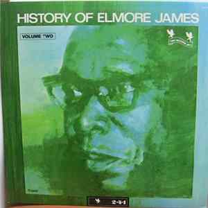 Elmore James - History Of Elmore James Volume 2 flac