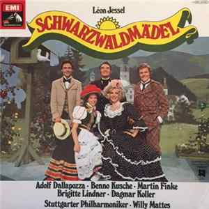 Léon Jessel, Mitglieder Des "Stuttgarter Liederkranz", Stuttgarter Philharmoniker, Willy Mattes - Schwarzwaldmadel flac