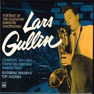 Lars Gullin - Portrait Of The Legendary Baritone Saxophonist - Complete 1951-1955 Studio Recordings Master Takes flac