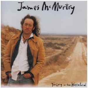 James McMurtry - Too Long In The Wasteland flac