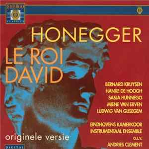 Honegger, Eindhovens Kamerkoor En Instrumentaal Ensemble, Andries Clement - Le Roi David flac