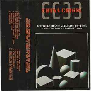 China Crisis - Difficult Shapes And Passive Rhythms Some People Think It's Fun To Entertain flac