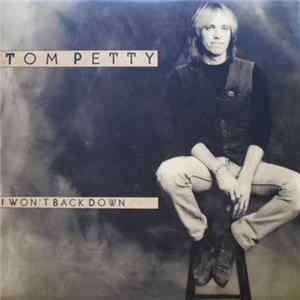 Tom Petty - I Won't Back Down flac