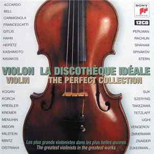 Various - Violon, La Discothèque Idéal = Violin, The Perfect Collection flac