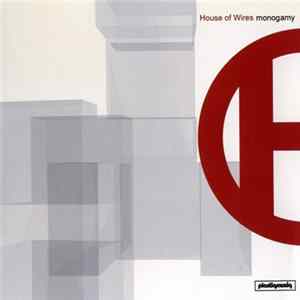 House Of Wires - Monogamy flac