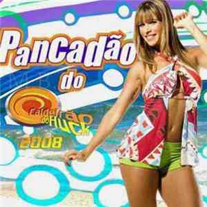 Various - Pancadão Do Caldeirão Do Huck 2008 flac