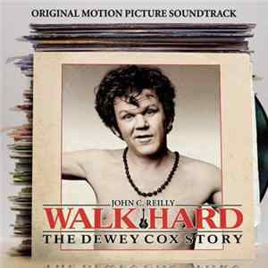 John C. Reilly - Walk Hard: The Dewey Cox Story (Original Motion Picture Soundtrack) flac