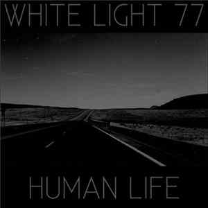 Human Life - White Light 77 flac