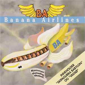 Banana Airlines - Kommer Plutselig Tilbake flac