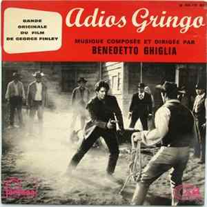 Benedetto Ghiglia - Adios Gringo - Bande Originale Du Film De George Finley flac