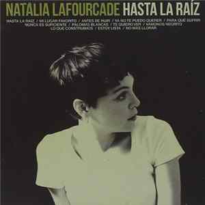 Natalia Lafourcade - Hasta la Raíz flac