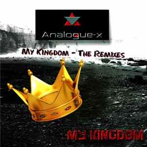 Analogue-X - My Kingdom (The Remixes) flac
