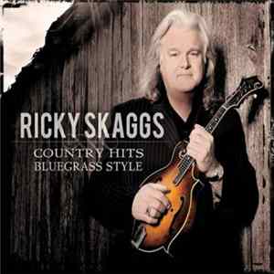 Ricky Skaggs - Country Hits Bluegrass Style flac