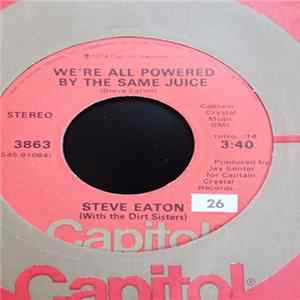 Steve Eaton, The Dirt Sisters - We're All Powered By the Same Juice / Something About Her flac