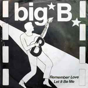 Big B - Remember Love / Let It Be Me flac