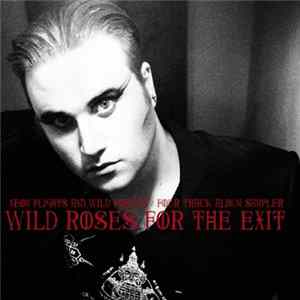 Wild Roses For The Exit - Neon Flights And Wild Forces (Album Samlpler) E​.​P flac