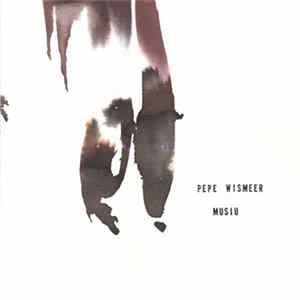 Pepe Wismeer - Musiu flac