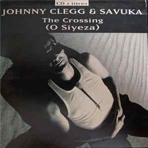 Johnny Clegg & Savuka - The Crossing flac