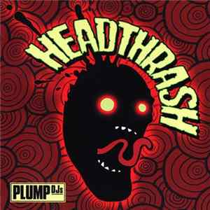 Plump Djs - Headthrash flac