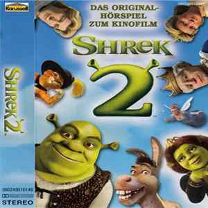 Various - Shrek 2 (Das Original-Hörspiel Zum Kinofilm) flac