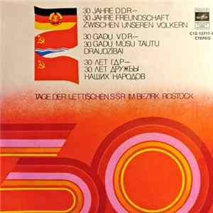 Various - Tage der Lettischen SSR im Bezirk Rostock | 30 Jahre DDR - 20 Jahre Freundschaft zwischen unseren Völkern | 30 Gadu VDR - 20 Gadu Mūsu Tautu Draudzībal | 30 лет гдр - 30 лет дружбы наших народов flac