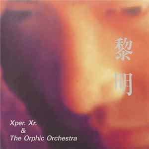 Xper Xr & The Orphic Orchestra - Voluptuous Musick flac