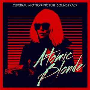 Various - Atomic Blonde - Original Soundtrack flac