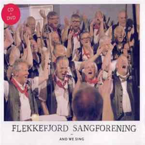 Flekkefjord Sangforening - And We Sing flac