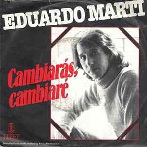 Eduardo Martí - Cambiarás, Cambiare flac