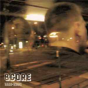 Various - BCore 1990-2005 flac