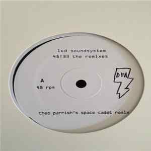 LCD Soundsystem - 45:33 Remixes By: Pilooski, Theo Parrish flac