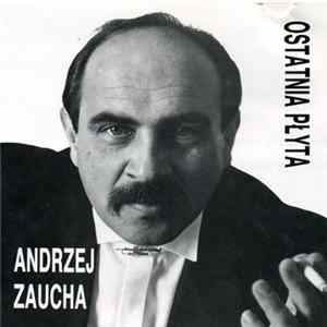 Andrzej Zaucha - Ostatnia Płyta flac