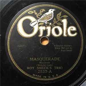 Roy Smeck's Trio - Masquerade / Let Me Dream flac