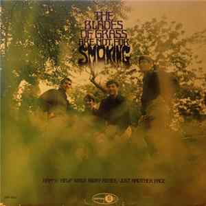 The Blades Of Grass - The Blades Of Grass Are Not For Smoking flac