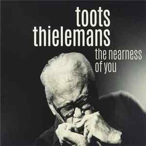 Toots Thielemans - The Nearness Of You flac
