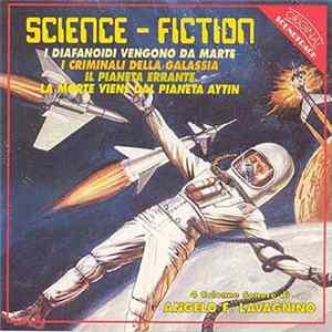 Angelo F. Lavagnino - Science Fiction - I Diafanoidi Vengono Da Marte / I Criminali Della Galassia / Il Pianeta Errante / La Morte Viene Dal Pianeta Aytin (Original Soundtracks) flac