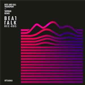 Rise And Fall - Transport (Tawbaq Remix) flac