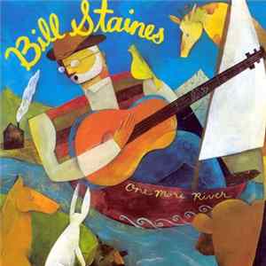 Bill Staines - One More River flac