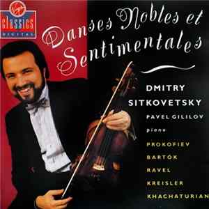 Pavel Gililov, Dmitry Sitkovetsky - Danses Nobles Et Sentimentales flac