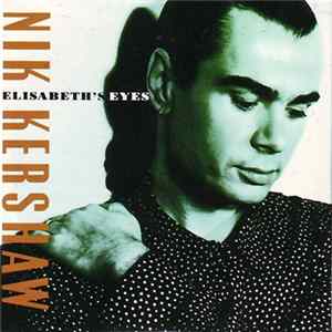 Nik Kershaw - Elisabeth's Eyes flac