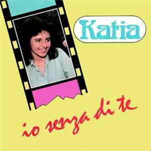 Katia - Io Senza Di Te flac