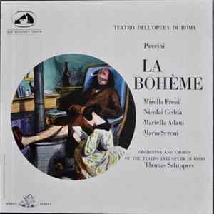 Puccini, Mirella Freni, Nicolai Gedda, Mariella Adani, Mario Sereni, Thomas Schippers, Orchestra Del Teatro Dell'Opera Di Roma - La Bohème flac